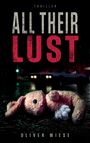 THRILLER; ALL THEIR LUST; OLIVER WIESE. Ein zerrissener Plüschhase liegt auf nasser Straße. Ein unscharfes Auto im Hintergrund.