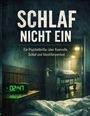 Text: "SCHLAF NICHT EIN. Ein Psychothriller über Kontrolle, Schlaf und Identitätsverlust." Wecker zeigt 02:47. Bett, Krankenhausbett im Raum.