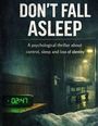 Text: "DON'T FALL ASLEEP. A psychological thriller about control, sleep and loss of identity." Dunkler Raum mit Uhr auf 02:47.
