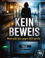 "KEIN BEWEIS" in großen Buchstaben, darunter "Wenn jede Spur gegen dich spricht". Eine Person im Anzug in einem Flur.