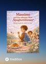 Massimo Ferrini: Massimo und das seltsame Wort "Spaghettifresser", Buch