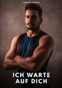 MANUEL GARCÍA. Darunter steht „ICH WARTE AUF DICH“. Ein muskulöser Mann mit Bart und Tattoos schaut direkt nach vorn.