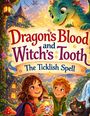 "Dragon's Blood and Witch's Tooth: The Ticklish Spell." Kinder halten ein Glas, ein Drache schaut zu, daneben eine Katze.