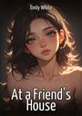 Emily White: At a Friend's House, Buch