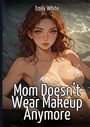 Emily White: Mom Doesn't Wear Makeup Anymore, Buch