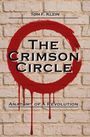 Text: "Tom F. Klein, The Crimson Circle, Anatomy of a Revolution." Roter Kreis, der auf Backsteine gemalt ist.