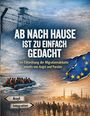 "AB NACH HAUSE IST ZU EINFACH GEDACHT. Eine Einordnung der Migrationsdebatte jenseits von Angst und Parolen."<br> Boot mit Menschen, EU-Flagge.