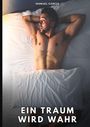 Text: "Ein Traum wird wahr" und "Manuel García". Ein Mann liegt entspannt im Bett, Arme hinter dem Kopf verschränkt.