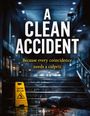 "A Clean Accident. Because every coincidence needs a culprit." Eine nasse Treppe, gelbes Warnschild, Person am Boden.