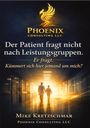 Text: "Der Patient fragt nicht nach Leistungsgruppen. Er fragt: Kümmert sich hier jemand um mich?" Logo: Phoenix Consulting LLC.
