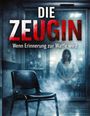 Text: "DIE ZEUGIN. Wenn Erinnerung zur Waffe wird." Ein leerer Stuhl in einem nebligen Raum, Frau im Hintergrund.
