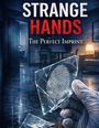 "STRANGE HANDS", "THE PERFECT IMPRINT". Eine behandschuhte Hand hält ein Scherbenstück mit Fingerabdruck in einem dunklen Raum.