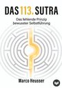 „DAS 113. SUTRA“, „Das fehlende Prinzip bewusster Selbstführung“, „Marco Heusser“, kreisförmiges Labyrinth mit Lichtlinie.
