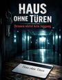 Dominik Mikulaschek: Haus ohne Türen, Buch