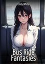 Texte: "Emily White", "Bus Ride Fantasies". Illustration einer Frau mit dunklem Haar im Bus, trägt weiße Bluse.