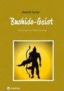 "Detlef B. Fischer, Bushido-Geist: Ehre, Kampf und Todesverachtung." Silhouette eines Bogenschützen vor gelbem Hintergrund.