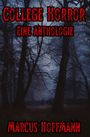 "College Horror: Eine Anthologie" von Marcus Hoffmann. Bäume in einem nebligen, düsteren Wald.