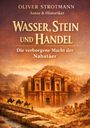 WASSER, STEIN UND HANDEL. Die verborgene Macht der Nabatäer. Historische Fassade in einer Wüstenlandschaft.