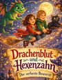 "Drachenblut und Hexenzahn: Der verhext Besenritt." Zwei Kinder und ein Drache fliegen auf einem Besen unter einem Vollmond.