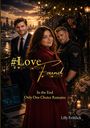 "#Love Found. In the End Only One Choice Remains. Lilly Fröhlich." Vor einem Sonnenuntergang stehen drei Leute, einer in Uniform.