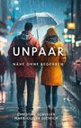 "UNPAAR: NÄHE OHNE BEGEHREN" und Namen darunter. Zwei Personen gehen im Regen, teilen einen Schirm.