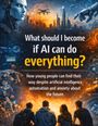 Dominik Mikulaschek: What should I become if AI can do everything?, Buch