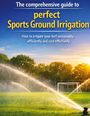 Text: "The comprehensive guide to perfect Sports Ground Irrigation. How to irrigate your turf sustainably, efficiently and cost-effectively." Eine grüne Rasenfläche wird von Sprinklern bewässert, im Hintergrund sind Bäume und ein Fußballtor zu sehen, mit blauem Himmel und Sonnenuntergang.