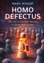 Mary Niegot: Homo defectus, Buch