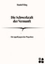 Text: "Daniel Fürg", "Die Schwerkraft der Vernunft", "Ein Appell gegen das Wegsehen". Unten rechts sind drei Symbole.