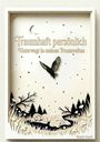 Text: "Traumhaft persönlich - Unterwegs in meinen Traumwelten." 
Illustration: Schlafende Person, Vogel, Mond, Sterne, Naturkulisse.