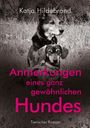 "Katja Hildebrand: Anmerkungen eines ganz gewöhnlichen Hundes. Tierischer Roman." Zwei Hunde in einem schwarz-weißen Foto.