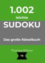 1.002 leichte SUDOKU. Das große Rätselbuch. Thomas Röhrer. Zwei grüne und ein grauer Streifen mit schwarzem Emblem.