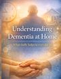 Dominik Mikulaschek: Understanding Dementia at Home, Buch