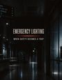 "Emergency Lighting: When Safety Becomes a Trap." Dunkler Korridor, Überwachungskamera, karges Licht, Hinweisschilder.