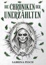 "Die Chroniken der Unerzählten", "Sabrina Pesch". Illustration: Gruseliges Porträt einer verhüllten Gestalt, umgeben von Federn.