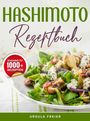 "Zugang zu 1000+ Rezepten", üppiger Salat mit Pilzen, Speck und Käse. Cover von "Hashimoto Rezeptbuch" von Ursula Freier.