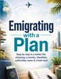 Text: "Emigrating with a Plan. Step by step to a better life: choosing a country, checklists, authorities, taxes & a fresh start." 

Abgebildet: Ein Koffer, Pass, Notizbuch und plant auf einem Tisch, eine Stadt im Hintergrund, und ein Flugzeug über einer Erdkugel.