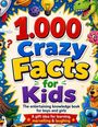„1.000 Crazy Facts for Kids“ steht im Zentrum. Bunte Illustrationen von Tieren, Glühbirne und Planeten umgeben den Text.