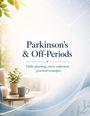 Text: "Parkinson's & Off-Periods - Daily planning, stress reduction, practical strategies." Sanfte Farben, Zimmerpflanze.