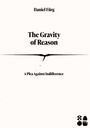 Text: "Daniel Fürg", "The Gravity of Reason", "A Plea Against Indifference". Unten rechts drei schwarze Symbole.