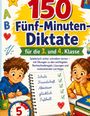Titel: "150 Fünf-Minuten-Diktate für die 3. und 4. Klasse". Illustration: Kinder schreiben in ein Notizbuch mit Häkchen und Herzen.