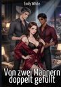 "Emily White. Von zwei Männern doppelt gefüllt." Illustration: Eine Frau in Unterwäsche mit zwei Männern in einem luxuriösen Raum.
