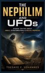 „THE NEPHILIM AND UFOs“: versteckte Wahrheiten über Engel, Außerirdische und biblische Prophezeiungen. Darstellung: Engel, UFO, Pyramide.