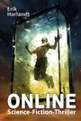 Text: "Erik Harlandt", "ONLINE", "Science-Fiction-Thriller". Illustration: Ein Mann in einer leuchtenden, gläsernen Box.