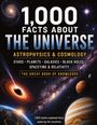 „1,000 Facts About The Universe“ Betont Astrophysik, Kosmologie. Abgebildet sind Galaxien, Planeten, schwarze Löcher.