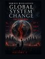 Aufschrift: "Global System Change", "The Blackmail", "Volume 2". Illustration: Menge mit Fahnen, geballte Faust, Erde mit Riss.
