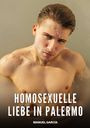 Texte: "HOMOSEXUELLE LIEBE IN PALERMO", "MANUEL GARCÍA". Ein junger Mann steht im Wasser, schaut direkt nach vorne.