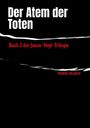 Markus Holatzek: Der Atem der Toten, Buch