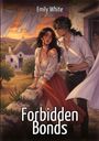 Emily White: Forbidden Bonds, Buch