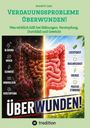 Verdauungsprobleme Überwunden! Symptome links, positive Effekte rechts. Abgebildet: zwei kontrastierende Darmhälften.